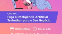 Divulgação da oficina Faça a Inteligência Artificial Trabalhar para o Seu Negócio em Deodápolis