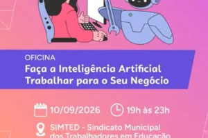 Divulgação da oficina Faça a Inteligência Artificial Trabalhar para o Seu Negócio em Deodápolis